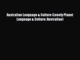 Australian Language & Culture (Lonely Planet Language & Culture: Australian) Free Download