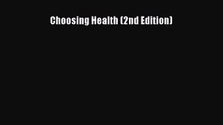 Choosing Health (2nd Edition)  PDF Download