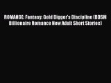 [PDF Download] ROMANCE: Fantasy: Gold Digger's Discipline (BDSM Billionaire Romance New Adult