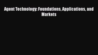 [PDF Download] Agent Technology: Foundations Applications and Markets [Download] Online