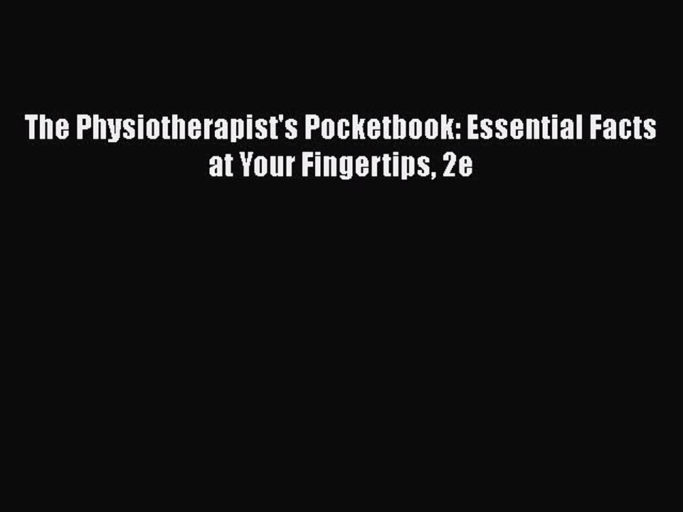 The Physiotherapist's Pocketbook: Essential Facts at Your Fingertips 2e  PDF Download