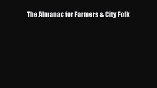 [PDF Download] The Almanac for Farmers & City Folk [Read] Full Ebook