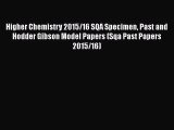 Higher Chemistry 2015/16 SQA Specimen Past and Hodder Gibson Model Papers (Sqa Past Papers