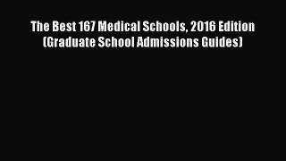 (PDF Download) The Best 167 Medical Schools 2016 Edition (Graduate School Admissions Guides)