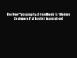 [PDF Download] The New Typography: A Handbook for Modern Designers (1st English translation)