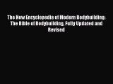 The New Encyclopedia of Modern Bodybuilding: The Bible of Bodybuilding Fully Updated and Revised