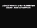 (PDF Download) Safe House: An Anthology of Creative Non-Fiction from Africa (Commonwealth Writers)