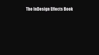 [PDF Download] The InDesign Effects Book [Download] Online