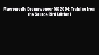 [PDF Download] Macromedia Dreamweaver MX 2004: Training from the Source (3rd Edition) [Download]