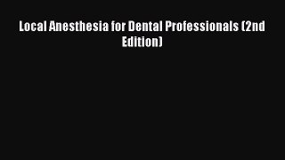 (PDF Download) Local Anesthesia for Dental Professionals (2nd Edition) PDF