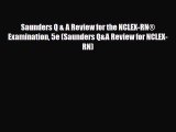 [PDF Download] Saunders Q & A Review for the NCLEX-RN® Examination 5e (Saunders Q&A Review