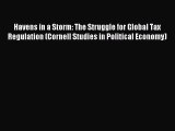 (PDF Download) Havens in a Storm: The Struggle for Global Tax Regulation (Cornell Studies in
