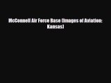 [PDF Download] McConnell Air Force Base (Images of Aviation: Kansas) [PDF] Online