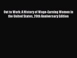 PDF Download Out to Work: A History of Wage-Earning Women in the United States 20th Anniversary