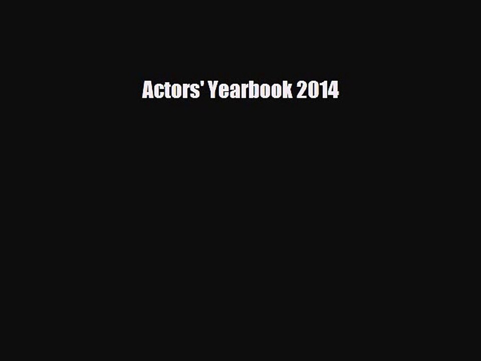 [PDF Download] Actors' Yearbook 2014 [PDF] Full Ebook