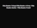 (PDF Download) Fifty Shades Trilogy (Fifty Shades of Grey / Fifty Shades Darker / Fifty Shades