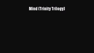 (PDF Download) Mind (Trinity Trilogy) PDF