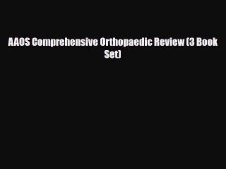 [PDF Download] AAOS Comprehensive Orthopaedic Review (3 Book Set) [Download] Full Ebook