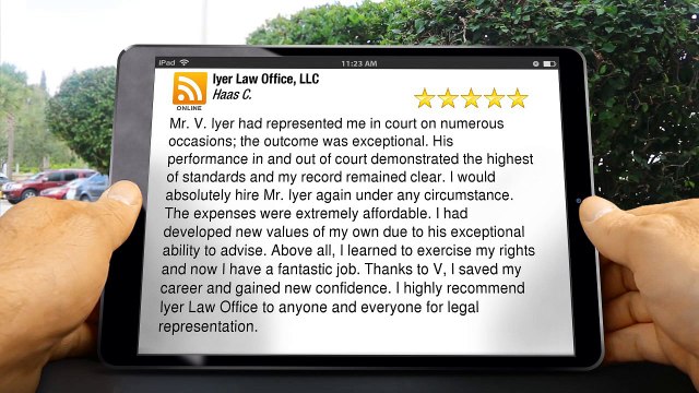 Iyer Law Office, LLC Englewood Impressive Five Star Review by Haas C.