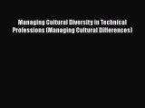 Managing Cultural Diversity in Technical Professions (Managing Cultural Differences)  Read