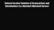 Federal Income Taxation of Corporations and Stockholders in a Nutshell (Nutshell Series)  Free