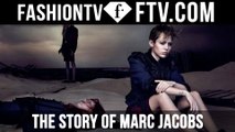 The Story Of Marc Jacobs | FTV.com