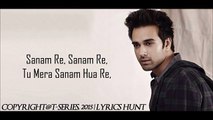 Sanam Re Title Song With Lyrics - Arijit Singh - Sanam Re (2016) -