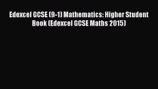 Edexcel GCSE (9-1) Mathematics: Higher Student Book (Edexcel GCSE Maths 2015)  Free Books