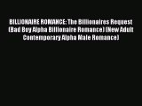 (PDF Download) BILLIONAIRE ROMANCE: The Billionaires Request (Bad Boy Alpha Billionaire Romance)