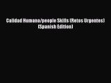 Calidad Humana/people Skills (Retos Urgentes) (Spanish Edition)  Free Books