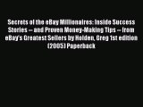 [PDF Download] Secrets of the eBay Millionaires: Inside Success Stories -- and Proven Money-Making