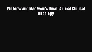 [PDF Download] Withrow and MacEwen's Small Animal Clinical Oncology [PDF] Full Ebook