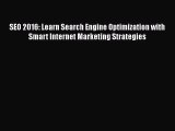 [PDF Download] SEO 2016: Learn Search Engine Optimization with Smart Internet Marketing Strategies
