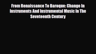 [PDF Download] From Renaissance To Baroque: Change In Instruments And Instrumental Music In