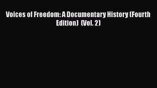 Voices of Freedom: A Documentary History (Fourth Edition)  (Vol. 2)  PDF Download