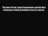 The Inner Circle: Large Corporations and the Rise of Business Political Activity in the U.S.