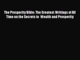 The Prosperity Bible: The Greatest Writings of All Time on the Secrets to  Wealth and Prosperity