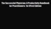 The Successful Physician: A Productivity Handbook for Practitioners: 1st (First) Edition  Free