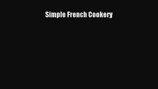 Simple French Cookery  PDF Download