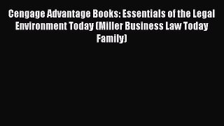 [PDF Download] Cengage Advantage Books: Essentials of the Legal Environment Today (Miller Business