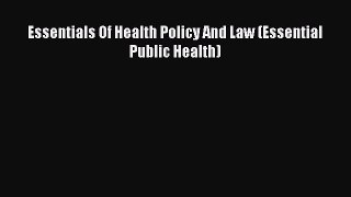 [PDF Download] Essentials Of Health Policy And Law (Essential Public Health) [Read] Online
