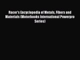 [PDF Download] Racer's Encyclopedia of Metals Fibers and Materials (Motorbooks International