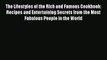 The Lifestyles of the Rich and Famous Cookbook: Recipes and Entertaining Secrets from the Most