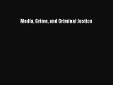 (PDF Download) Media Crime and Criminal Justice PDF
