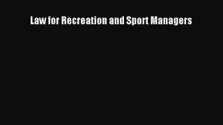 (PDF Download) Law for Recreation and Sport Managers Read Online