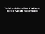 (PDF Download) The Call of Cthulhu and Other Weird Stories (Penguin Twentieth-Century Classics)