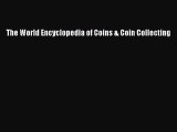 The World Encyclopedia of Coins & Coin Collecting Read Online PDF
