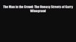 [PDF Download] The Man in the Crowd: The Uneasy Streets of Garry Winogrand [Download] Online
