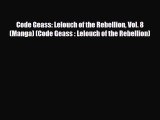 [PDF Download] Code Geass: Lelouch of the Rebellion Vol. 8 (Manga) (Code Geass : Lelouch of
