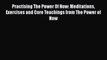 Practising The Power Of Now: Meditations Exercises and Core Teachings from The Power of Now